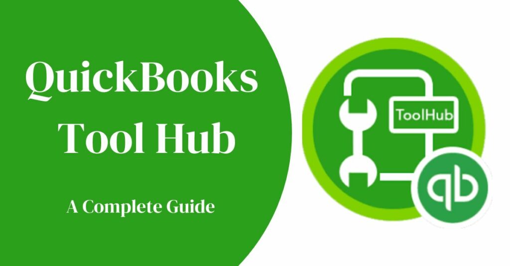 QuickBooks Tool Hub Easy Download, Install & Setup Guide