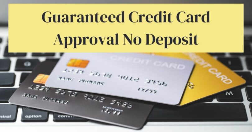 guaranteed credit card approval no deposit