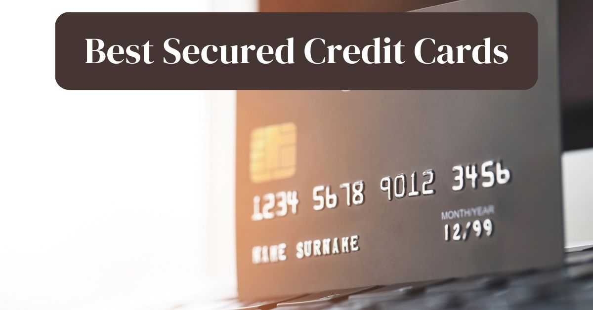 Who Has The Best Secured Credit Card