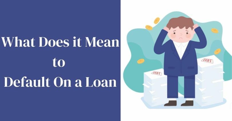 What Does it Mean to Default On a Loan