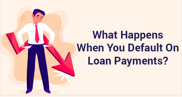 What Happens When You Default on a Loan?