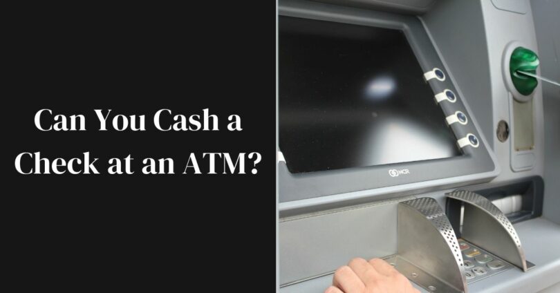 can you cash a check at an atm